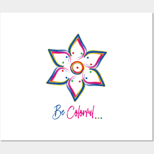 Be Colorful - Art work design for colorful peoples Posters and Art